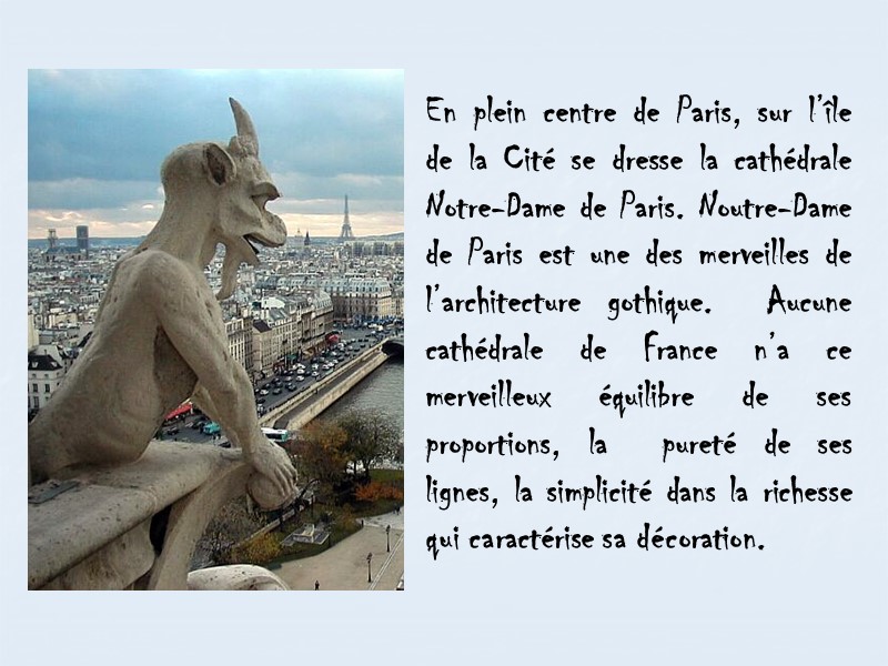 En plein centre de Paris, sur l’île de la Cité se dresse la cathédrale